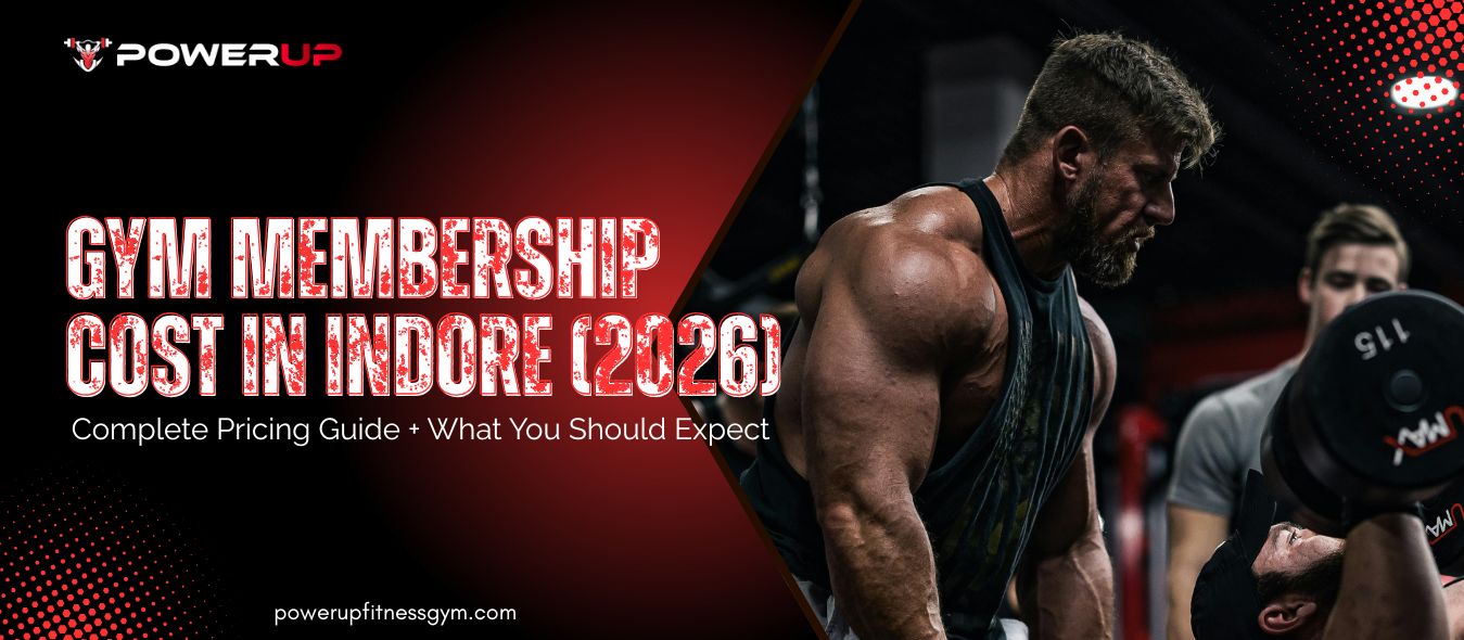 Gym Membership Cost in Indore (2026): Complete Pricing Guide + What You Should Expect